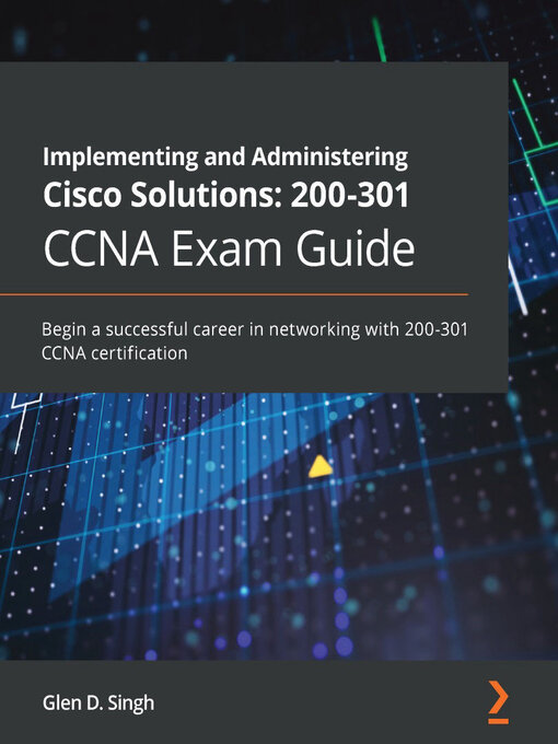 Title details for Implementing and Administering Cisco Solutions by Glen D. Singh - Available
